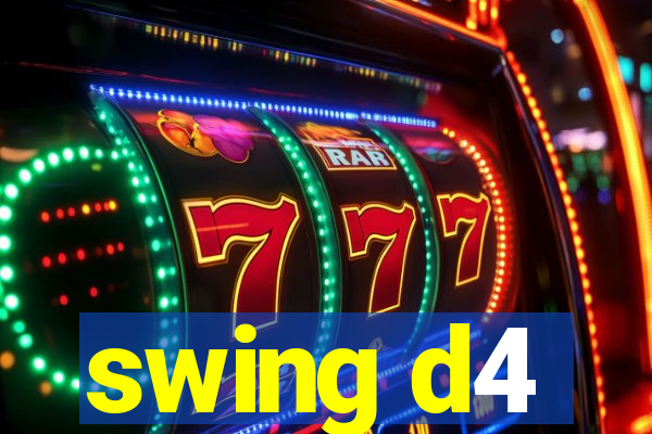 swing d4